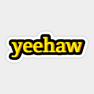 Yeehaw Yellow Typography An Aesthetic Retro Meme Sticker